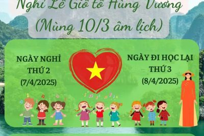 Thông báo nghỉ lễ  giỗ tổ Hùng Vương 10/3 Âm lịch ngày 07/04/2025 dương lịch